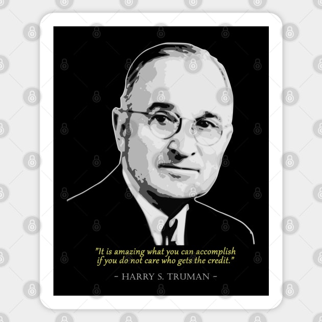 Harry S Truman Quote Sticker by Nerd_art